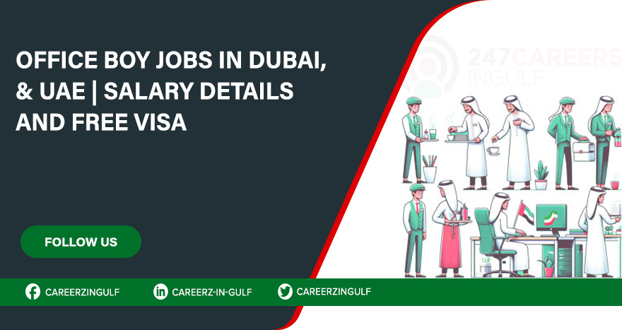 Office Boy Jobs in Dubai, UAE: Immediate Openings with Competitive Salaries 