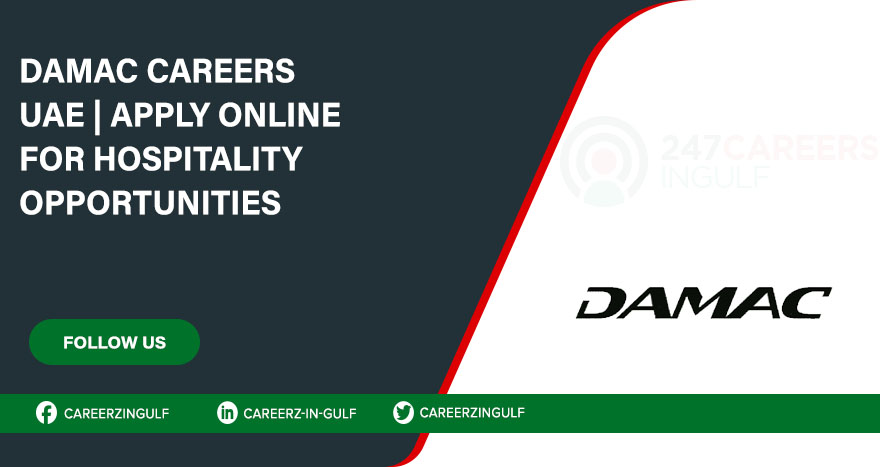 Openings Related to Real Estate are Available at DAMAC | Apply Now 